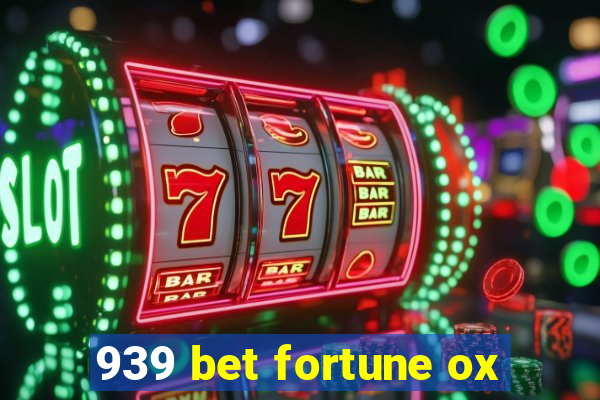 939 bet fortune ox